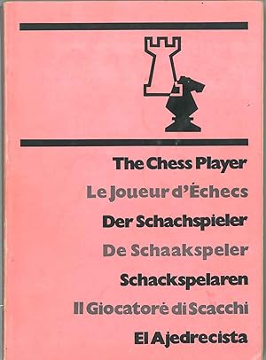 The chess player. Le joueur d'échecs. Der schachspieler. De Schaakspeler. Schackspelaren. Il gioc...