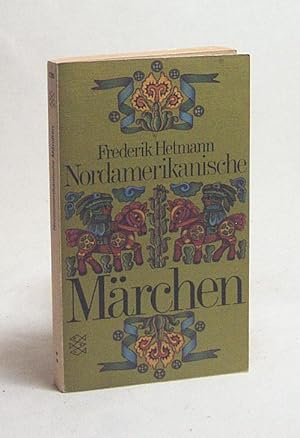 Seller image for Nordamerikanische Mrchen / Frederik Hetmann for sale by Versandantiquariat Buchegger