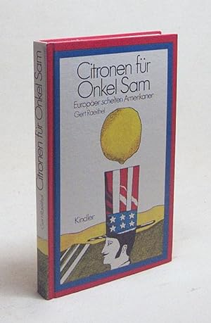 Seller image for Citronen fr Onkel Sam : Europer schelten Amerikaner / Gert Raeithel for sale by Versandantiquariat Buchegger