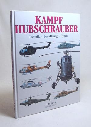 Seller image for Kampf-Hubschrauber : Technik, Bewaffnung, Typen for sale by Versandantiquariat Buchegger