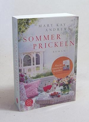 Seller image for Sommerprickeln : Roman / Mary Kay Andrews. Aus dem Amerikan. von Andrea Fischer for sale by Versandantiquariat Buchegger