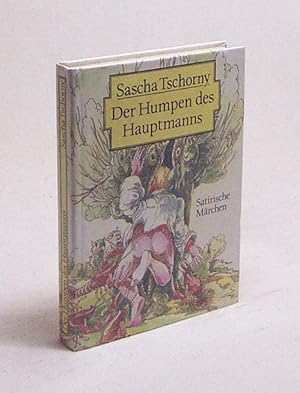 Bild des Verkufers fr Der Humpen des Hauptmanns : satirische Mrchen / Sascha Tschorny zum Verkauf von Versandantiquariat Buchegger