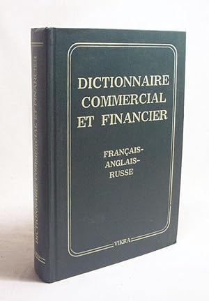 Bild des Verkufers fr Dictionnaire commercial er financier : [franais-anglais-russe] / K. S. Gavrichina, M. A. Sazonov, I. N. Gavrichina zum Verkauf von Versandantiquariat Buchegger