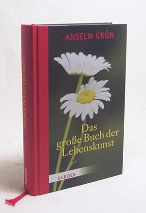 Seller image for Das groe Buch der Lebenskunst / Anselm Grn. Hrsg. von Anton Lichtenauer for sale by Versandantiquariat Buchegger