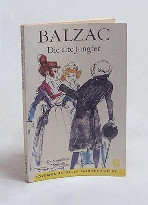 Bild des Verkufers fr Die alte Jungfer : La vieille fille. Die Nebenbuhler I / Honore de Balzac zum Verkauf von Versandantiquariat Buchegger