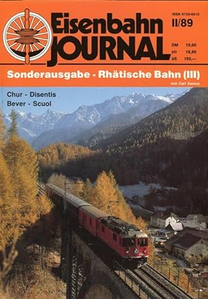 Eisenbahn Journal. II/89. Sonderausgabe. Rhätische Bahn (III). Chur  Disentis / Bever  Scuol.