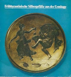 Spätantike und frühbyzantische Silbergefäße aus der Staatliche Ermitage Leningrad. Ausstellungska...