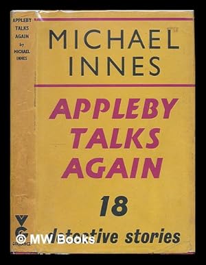 Seller image for Appleby talks again : eighteen detective stories / by Michael Innes for sale by MW Books