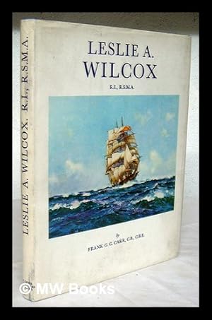 Imagen del vendedor de Leslie A. Wilcox, R.I., R.S.M.A. / [text] by Frank G.G. Carr a la venta por MW Books