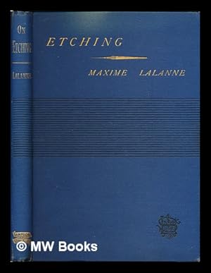 Immagine del venditore per A treatise on etching : text and plates / Maxime Lalanne ; translated from the second French edition by S. R. Koehler, with an introductory chapter and notes by the translator venduto da MW Books