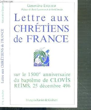 Seller image for LETTRE AUX CHRETIENS DE FRANCE - SUR LE 1500e ANNIVERSAIRE DU BAPTEME DE CLOVIS REIMS, 25 DECEMBRE 496. for sale by Le-Livre