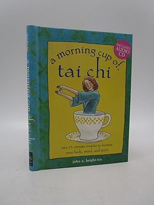 Bild des Verkufers fr A Morning Cup of Tai Chi: One 15-Minute Routine to Nurture Your Body, Mind, and Spirit with CD (Audio) FIRST EDITION zum Verkauf von Shelley and Son Books (IOBA)