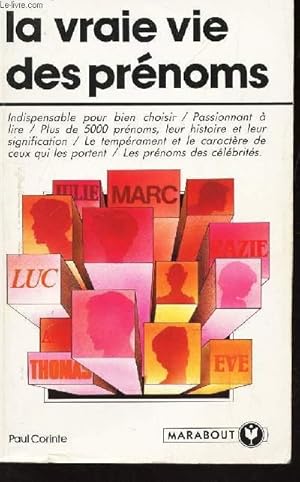 Image du vendeur pour LA VRAIE VIE DES PRENOMS - ndispensable pour bien choisir - Paddionnant a lire - plus de 5000 prenoms, leur histoire et leur signification - Le temperemment et le caractere de ceux qui les portent - Les prenoms des celebrits. mis en vente par Le-Livre