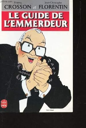 Image du vendeur pour LE GUIDE DE L'EMMERDEUR. mis en vente par Le-Livre