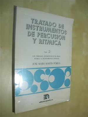 Seller image for TRATADO DE INSTRUMENTOS DE PERCUSION Y RITMICA. CURSO 2 LOS TIMBALES CROMATICOS O DE PEDAL RITMICA E INSTRUMENTOS DIVERSOS for sale by LIBRERIA TORMOS