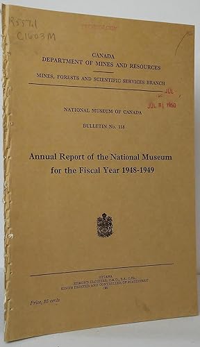Immagine del venditore per Annual Report of the National Museum for the fiscal year 1948-1949 (National Museum of Canada, Bulletin No. 118) venduto da Stephen Peterson, Bookseller