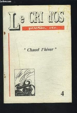 Bild des Verkufers fr LE CRI D'OS - POESIE, ETC - N4 / CHAUD L'HIVER. zum Verkauf von Le-Livre