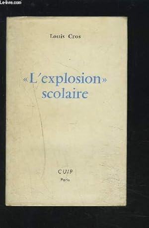 Seller image for L'EXPLOSION SCOLAIRE. for sale by Le-Livre