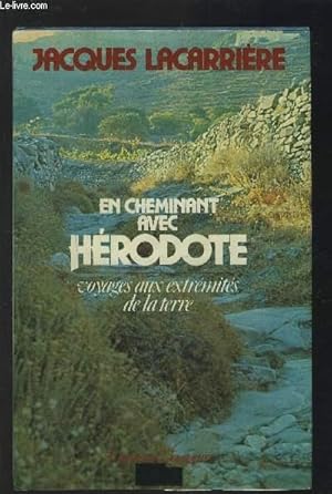 Image du vendeur pour EN CHEMINANT AVEC HERODOTE - VOYAGES AUX EXTREMPITES DE LA TERRE. mis en vente par Le-Livre