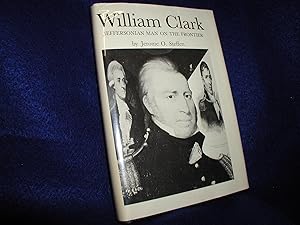 William Clark: Jeffersonian Man on the Frontier