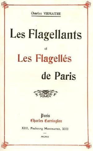 Les flagellants et les flagellés de Paris.