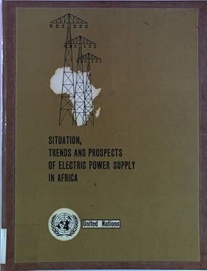 Image du vendeur pour Situation, Trends and Prospects of Electric Power Supply in Africa. mis en vente par Antiquariat Bookfarm