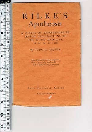 Bild des Verkufers fr RILKE'S APOTHEOSIS A Survey of Representatative Recent Publications on the Work and Life of R. M. Rilke zum Verkauf von Chaucer Bookshop ABA ILAB