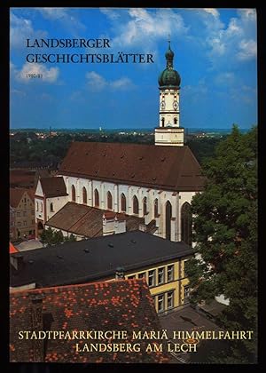 Landsberger Geschichtsblätter 1980/81 6. Sammelband : Stadtpfarrkirche Mariä Himmelfahrt Landsber...