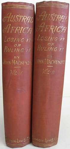 Imagen del vendedor de Austral Africa Losing It or Ruling It Being Incidents and Experiences in Bechuanaland, Cape Colony, and England a la venta por Aquila Books(Cameron Treleaven) ABAC