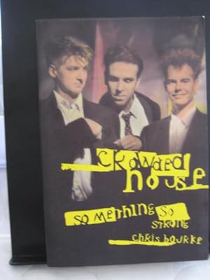 Crowded House : Something So Strong