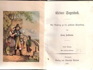 Kleines Sagenbuch : ein Nachtrag zu der größeren Sammlung / von Franz Hoffmann