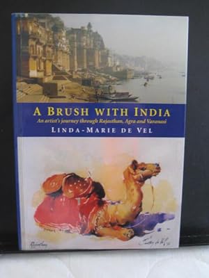 A Brush with India : An artist's journey through Rajasthan, Agra and Varanasi