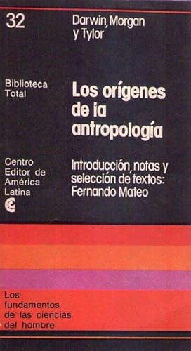 LOS ORIGENES DE LA ANTROPOLOGÍA. Introducción, notas y selección de textos: Fernando Mateo