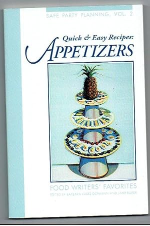 Imagen del vendedor de Quick and Easy Recipes: Appetizers (Food Writers' Favorites) (Safe Party Planning Vol. 2) a la venta por Riverhorse Books