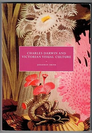 Charles Darwin and Victorian Visual Culture (Cambridge Studies in Nineteenth-Century Literature a...