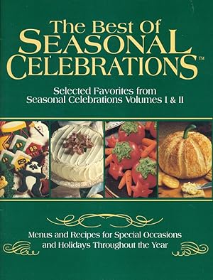 THE BEST OF SEASONAL CELEBRATIONS : Selected Favorite from Seasonal Celebrations Volumes I & II