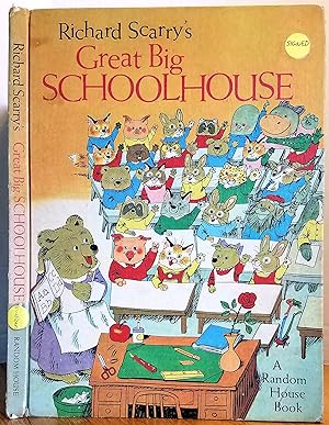 Seller image for RICHARD SCARRY'S GREAT BIG SCHOOLHOUSE for sale by MARIE BOTTINI, BOOKSELLER