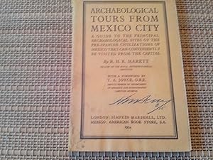 Image du vendeur pour Archaeological Tours From Mexico City. A Guide to the Principal Archaeological Sites of the Pre-Spanish Civilizations of Mexico that can Conveniently be Visited from the Capital (with a Foreword by T. A. Joyce, O. B. E. Deputy-Keeper of Department of Cera mis en vente par Librera "Franz Kafka" Mxico.