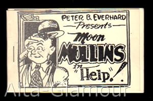 Seller image for MOON MULLINS IN "HELP"; Presented by Peter B. Everhard for sale by Alta-Glamour Inc.