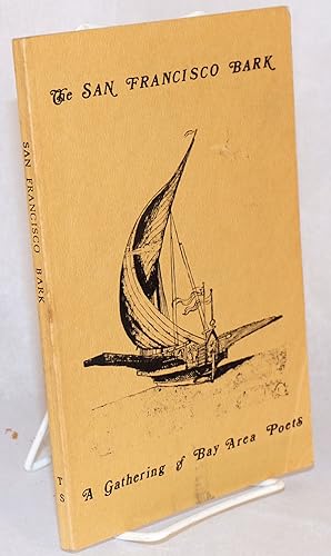 Seller image for The San Francisco Bark; a gathering of Bay Area poets for sale by Bolerium Books Inc.