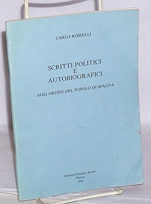 Seller image for Scritti politici e autobiografici: Agli ordini del popolo di spagna for sale by Bolerium Books Inc.