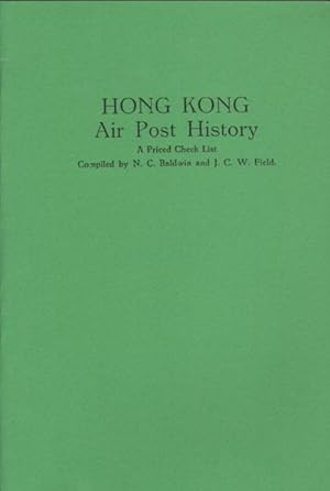 Imagen del vendedor de Hong Kong Air Post History., A priced check list. a la venta por Pennymead Books PBFA