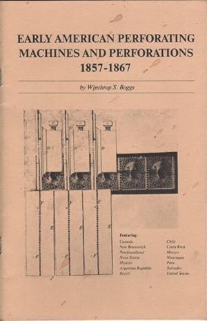 Seller image for Early American Perforating machines and perforations 1857-1867. for sale by Pennymead Books PBFA