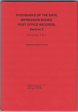 Imagen del vendedor de Postmarks of the Date Impression Books, Post Office Records: Section 2. Volumes 3 & 4. a la venta por Pennymead Books PBFA