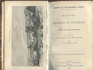 Seller image for Report on the Geology of Trinidad;, or, Part 1 of the West Indian Survey. for sale by Pennymead Books PBFA