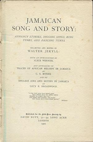 Seller image for Jamaican song and story., Annancy stories, digging sings, ring tunes, and dancing tunes. Appendices on 'Traces of African Melody in Jamaica' by C.S. Myers and on 'English airs and motifs in Jamaica' by Lucy E. Broadwood. for sale by Pennymead Books PBFA