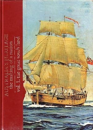 Immagine del venditore per AUSTRALIA'S HERITAGE: The Making of a Nation. Vol. 1: The Great South Land venduto da Jean-Louis Boglio Maritime Books