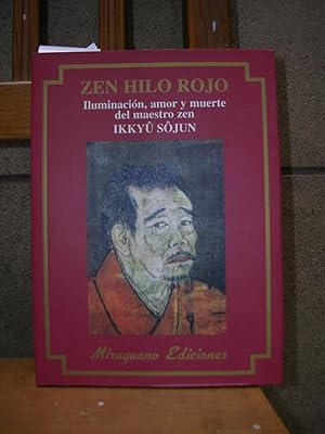 ZEN HILO ROJO. Iluminación, amor y muerte. Introducción, traducción y notas de Pedro Castro Sánchez.