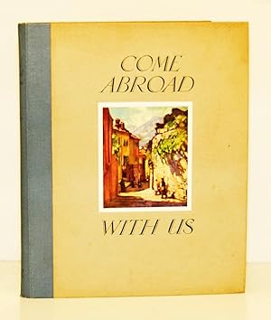 Image du vendeur pour Come Abroad With Us mis en vente par Kerr & Sons Booksellers ABA