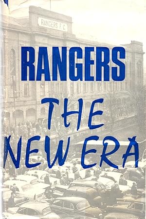 Rangers The New Era 1873 - 1966